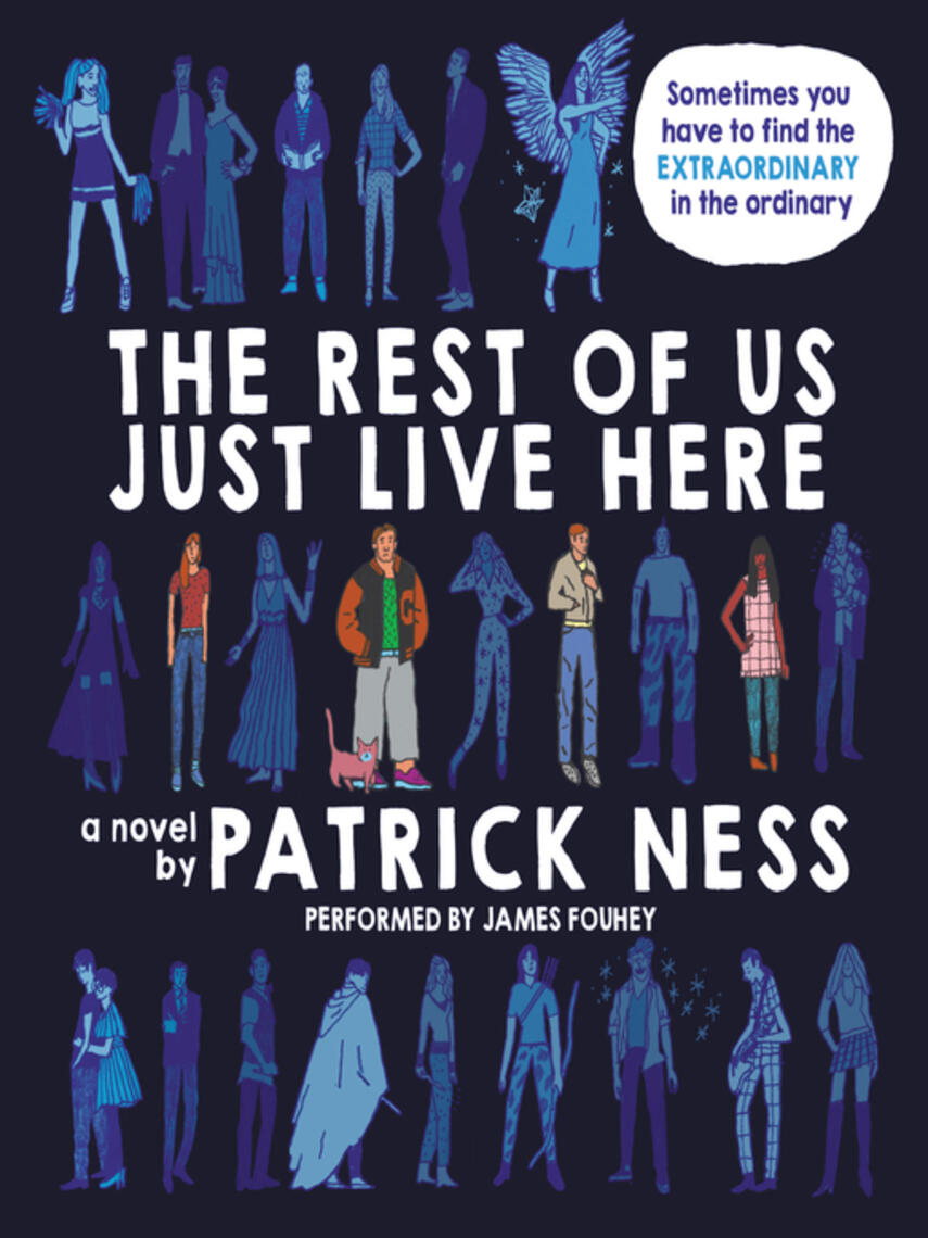 Patrick Ness: The Rest of Us Just Live Here