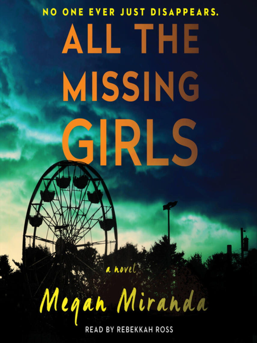 Megan Miranda: All the Missing Girls : A Novel