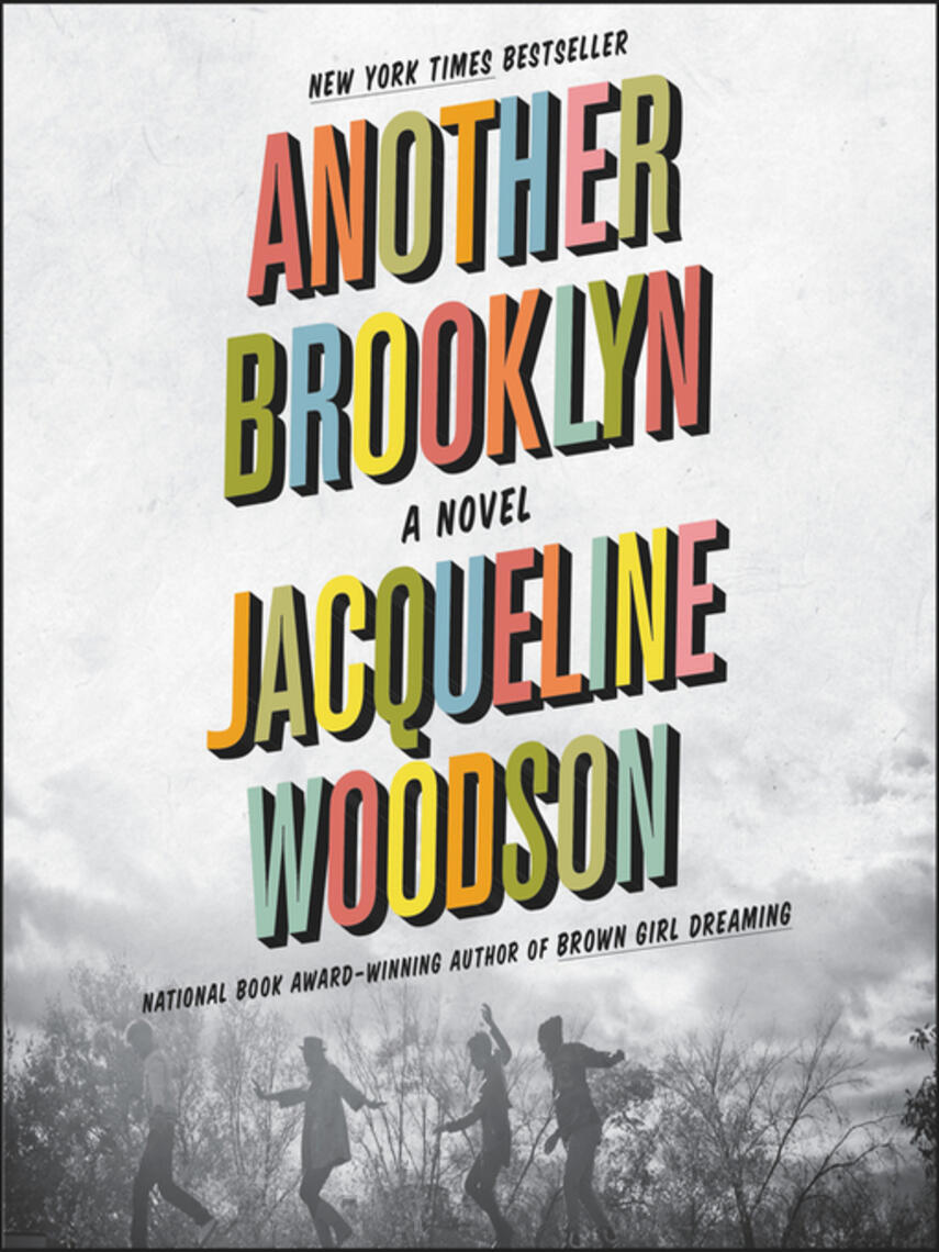 Jacqueline Woodson: Another Brooklyn : A Novel