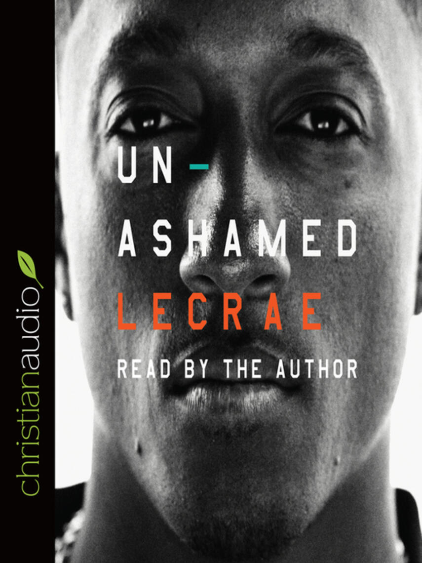 Lecrae Moore: Unashamed