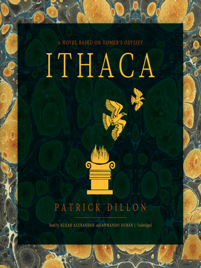 Patrick Dillon: Ithaca : A Novel Based on Homer's Odyssey