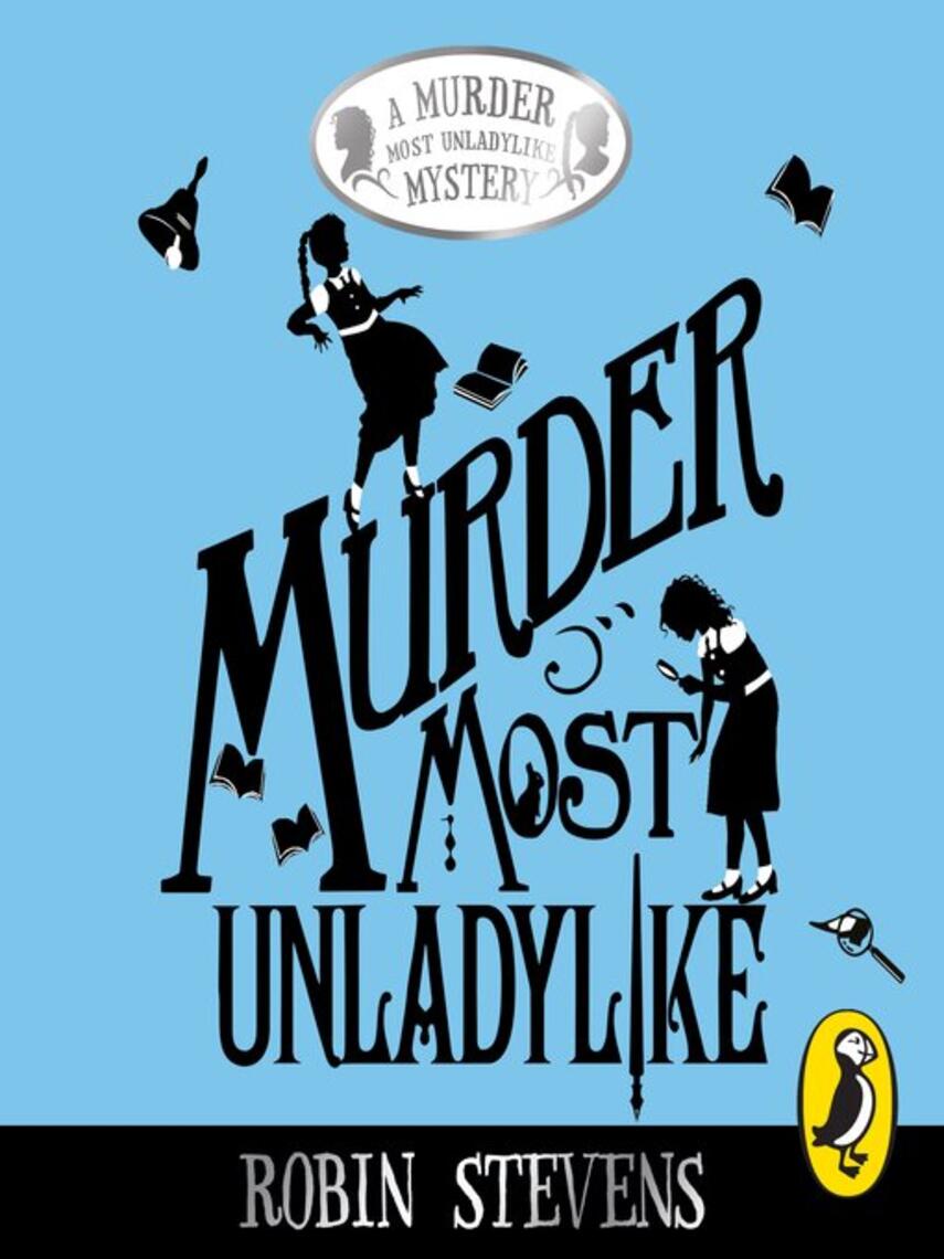 Robin Stevens: Murder Most Unladylike