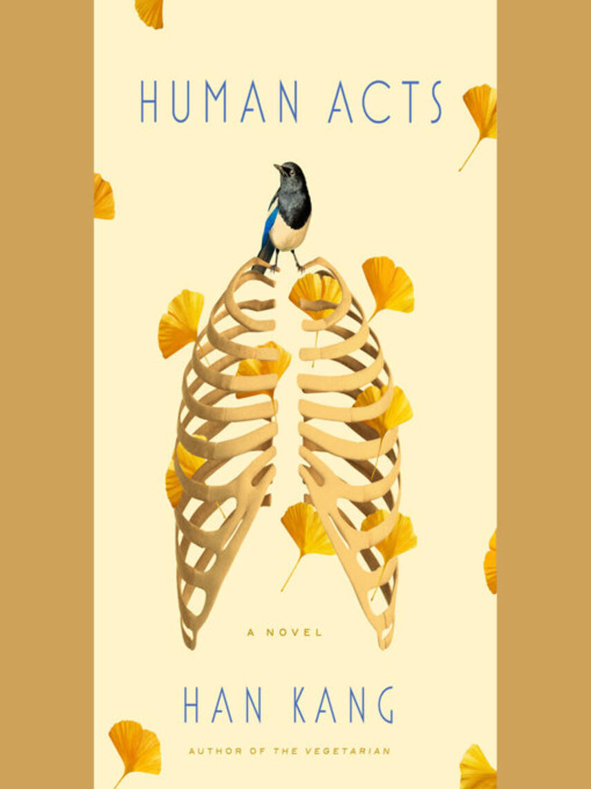 Han Kang: Human Acts : A Novel