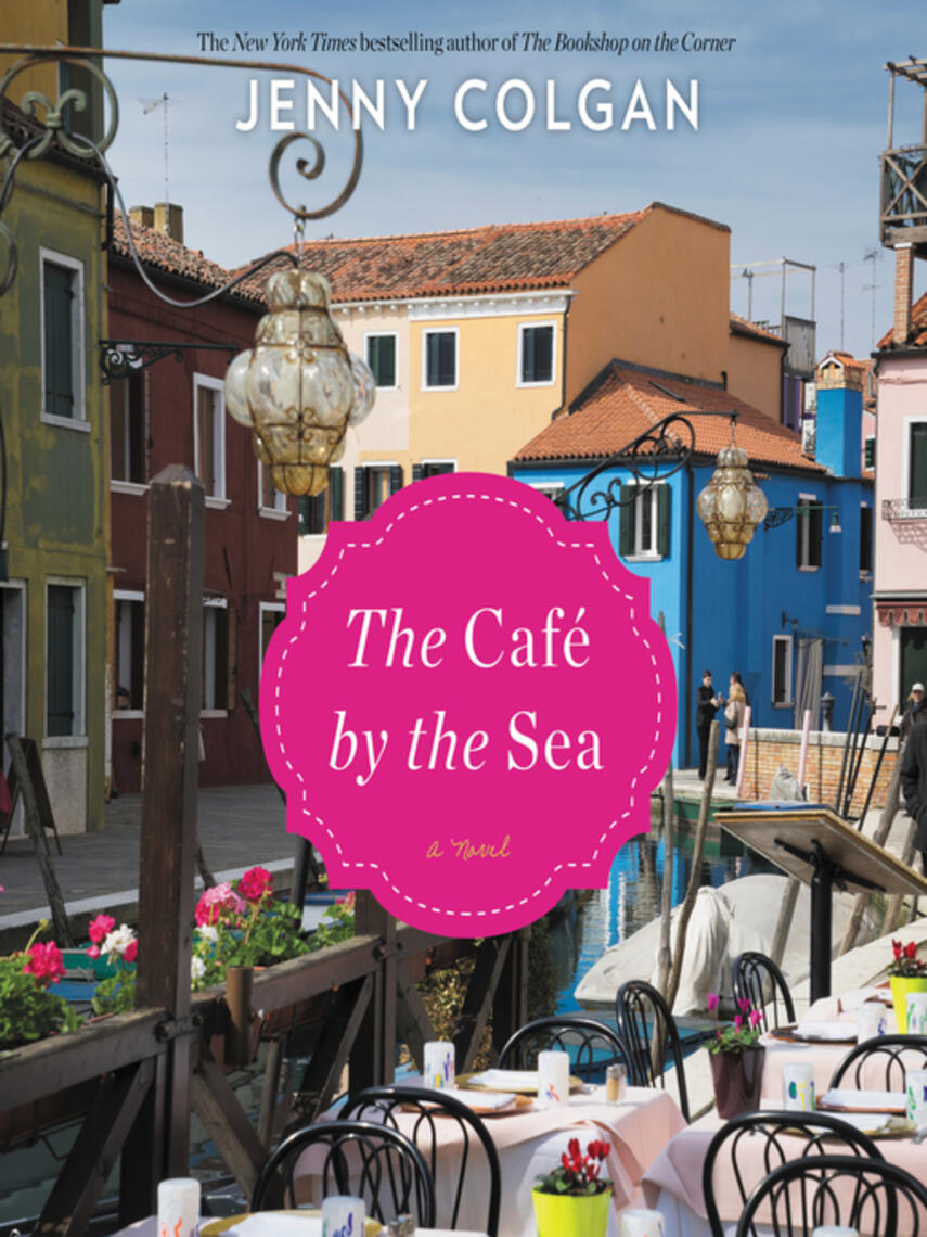 Jenny Colgan: The Cafe by the Sea : A Novel