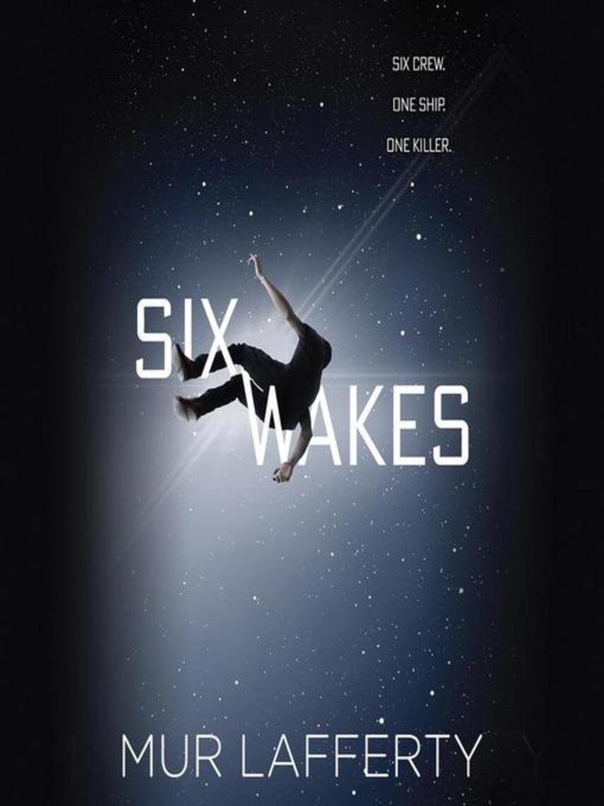 Mur Lafferty: Six Wakes