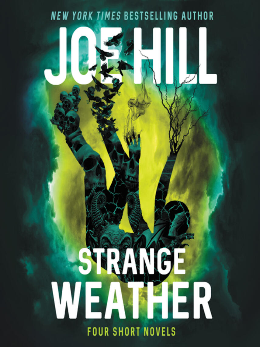 Joe Hill: Strange Weather : Four Novellas