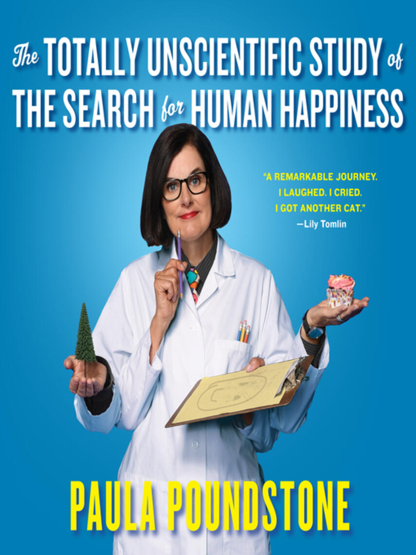 Paula Poundstone: The Totally Unscientific Study of the Search for Human Happiness