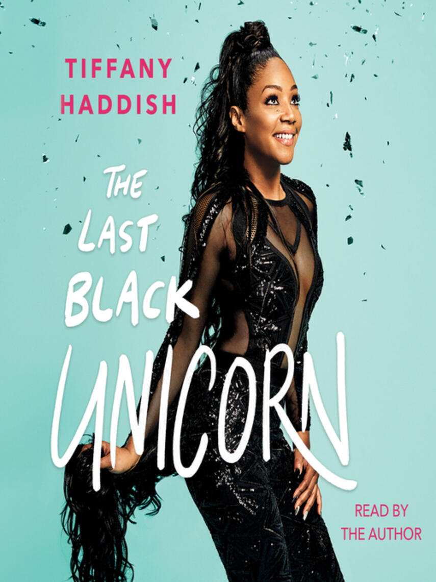 Tiffany Haddish: The Last Black Unicorn