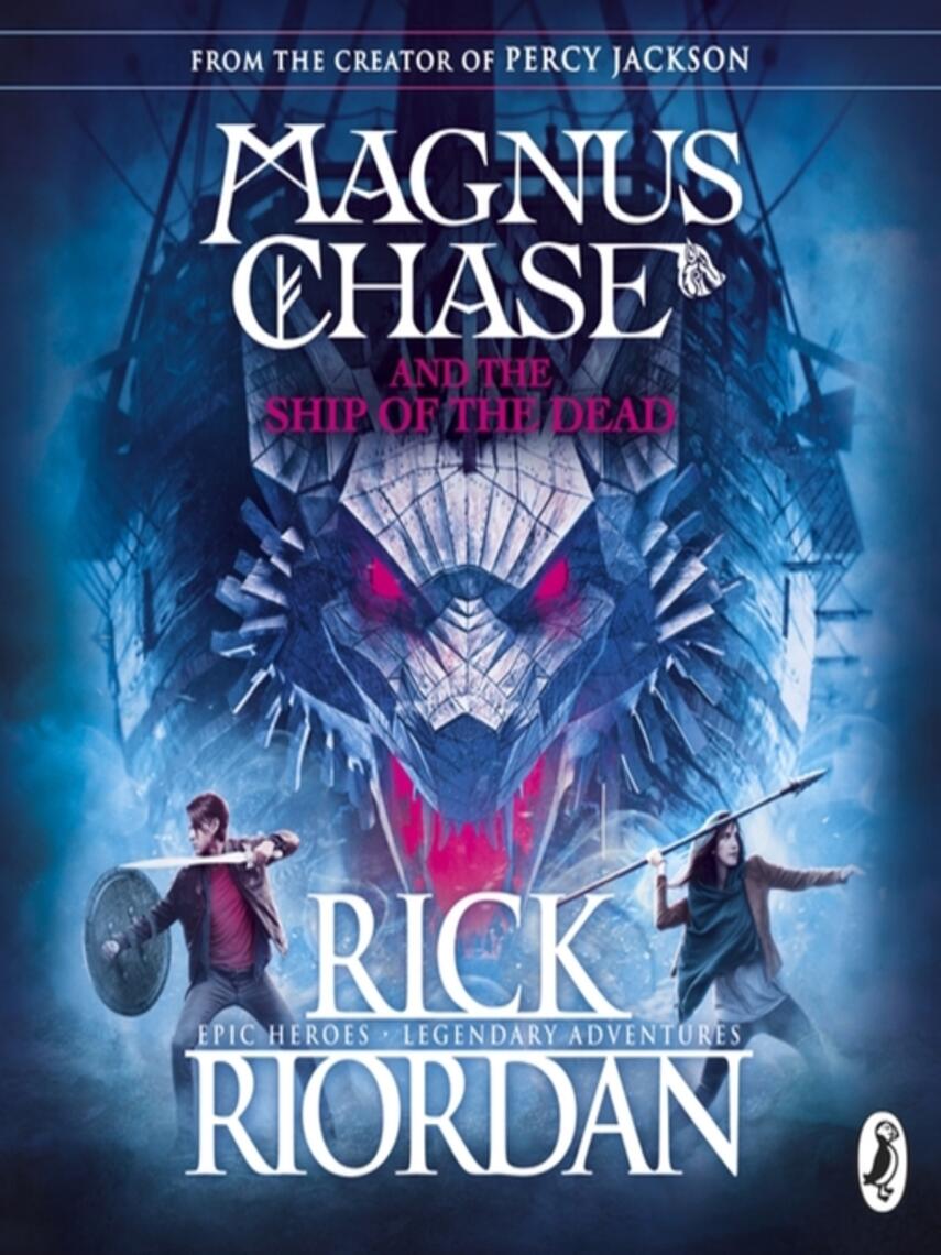 Rick Riordan: Magnus Chase and the Ship of the Dead