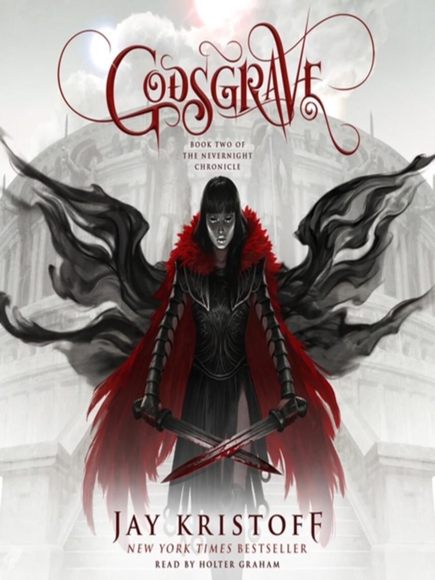 Jay Kristoff: Godsgrave : The Nevernight Chronicle Series, Book 2