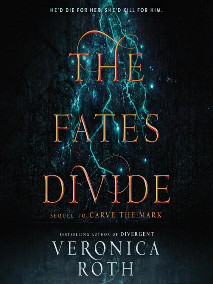 Veronica Roth: The Fates Divide