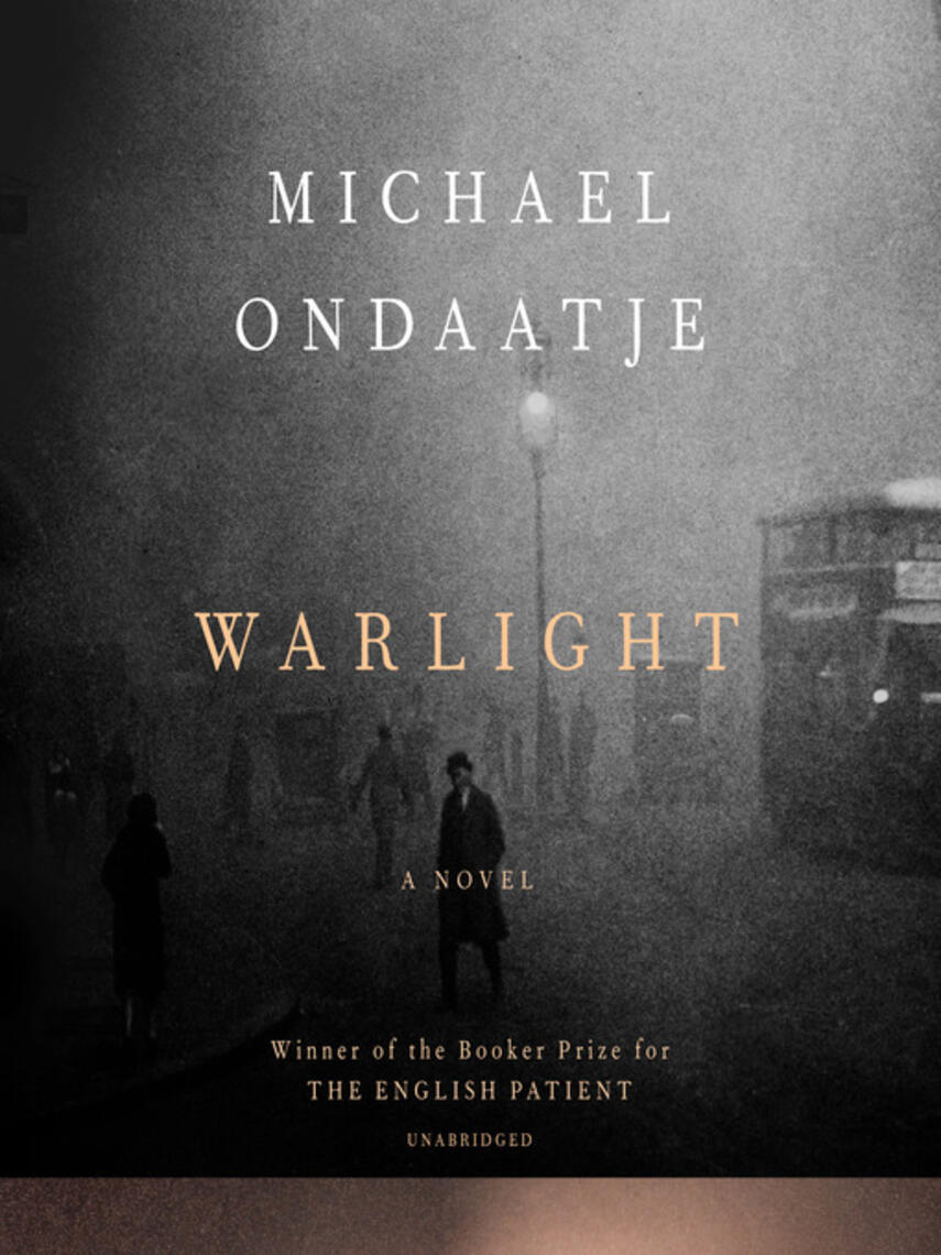 Michael Ondaatje: Warlight : A novel