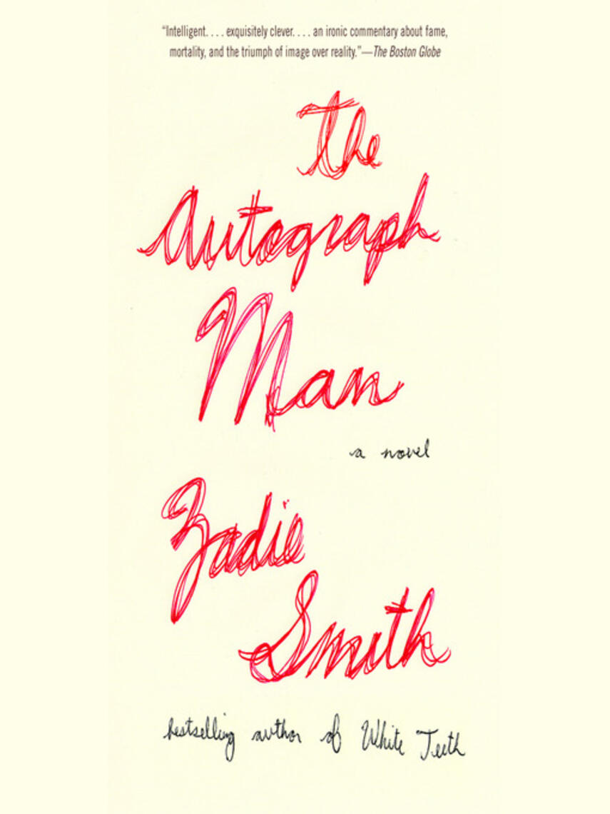 Zadie Smith: The Autograph Man : A Novel
