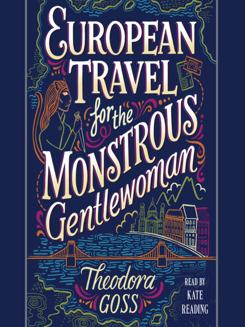 Theodora Goss: European Travel for the Monstrous Gentlewoman