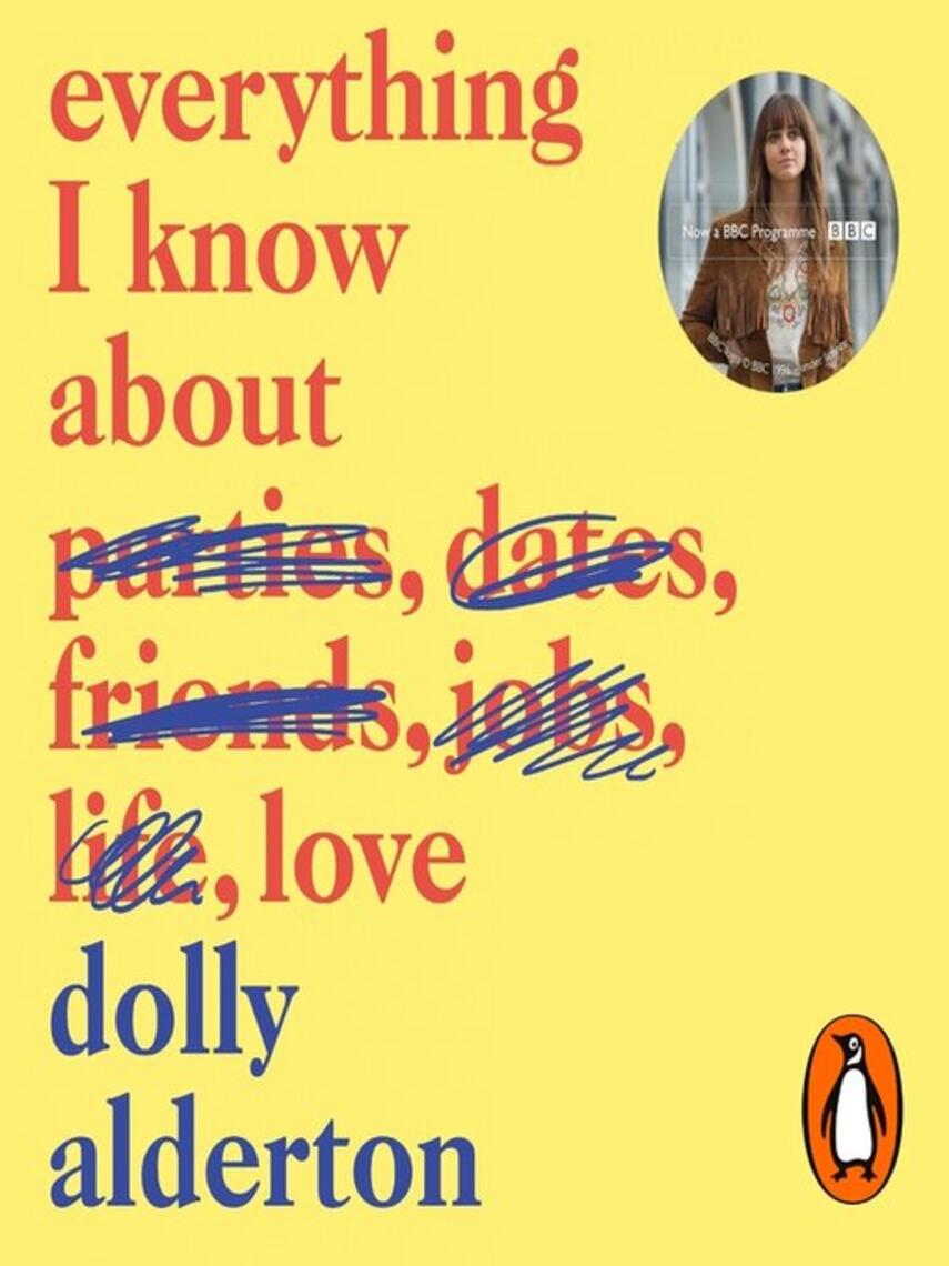 Dolly Alderton: Everything I Know About Love