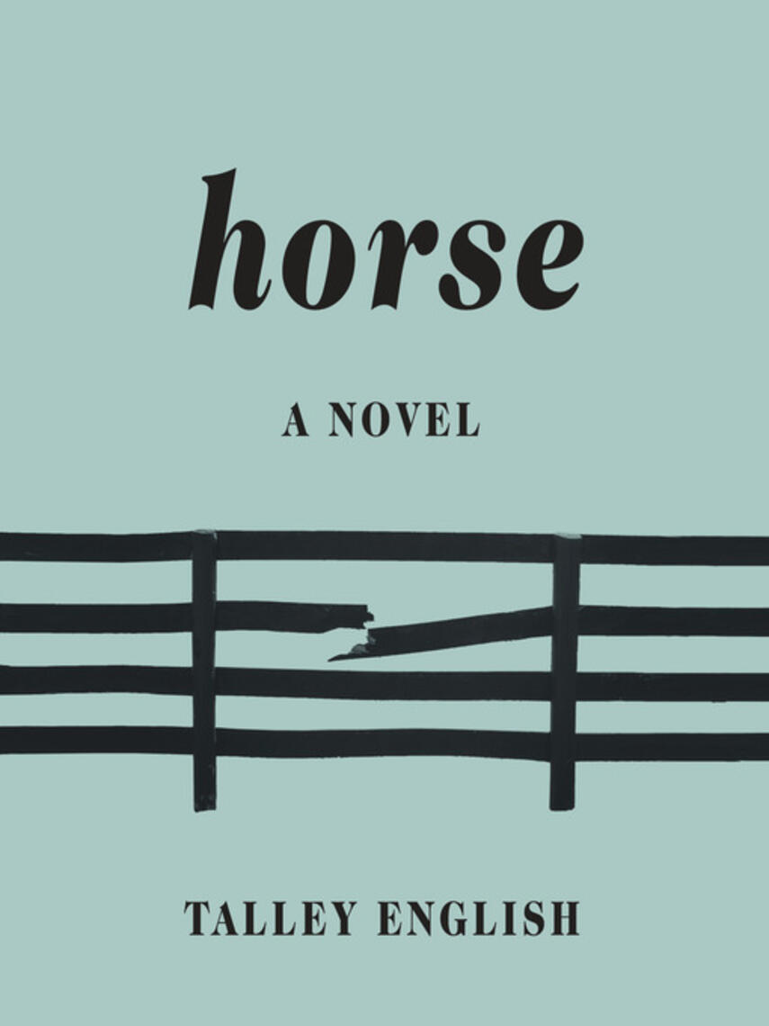Talley English: Horse : A novel