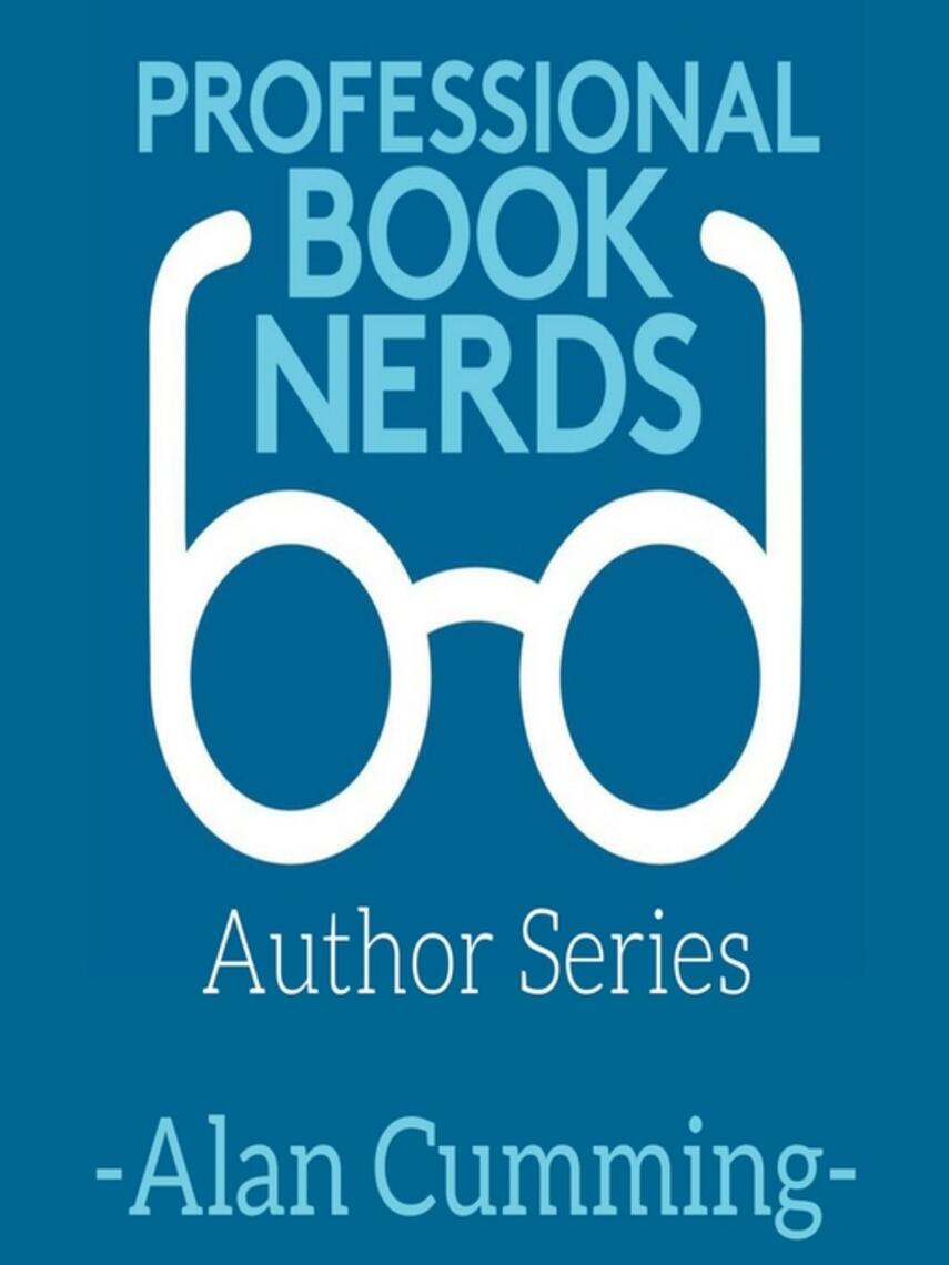 Professional Book Nerds: Alan Cumming Interview : Professional Book Nerds Interview