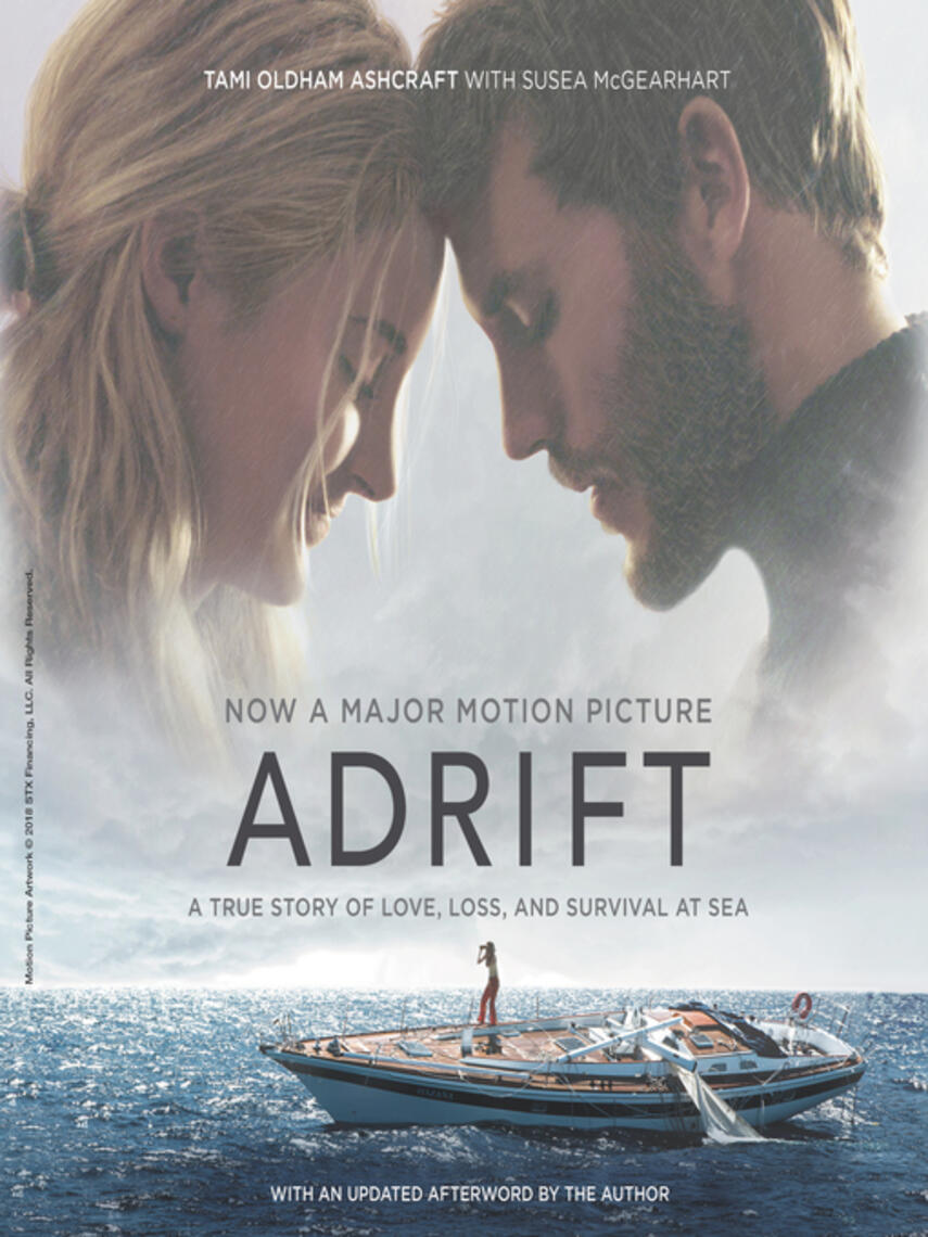 Tami Oldham Ashcraft: Adrift Movie tie-in : A True Story of Love, Loss, and Survival at Sea