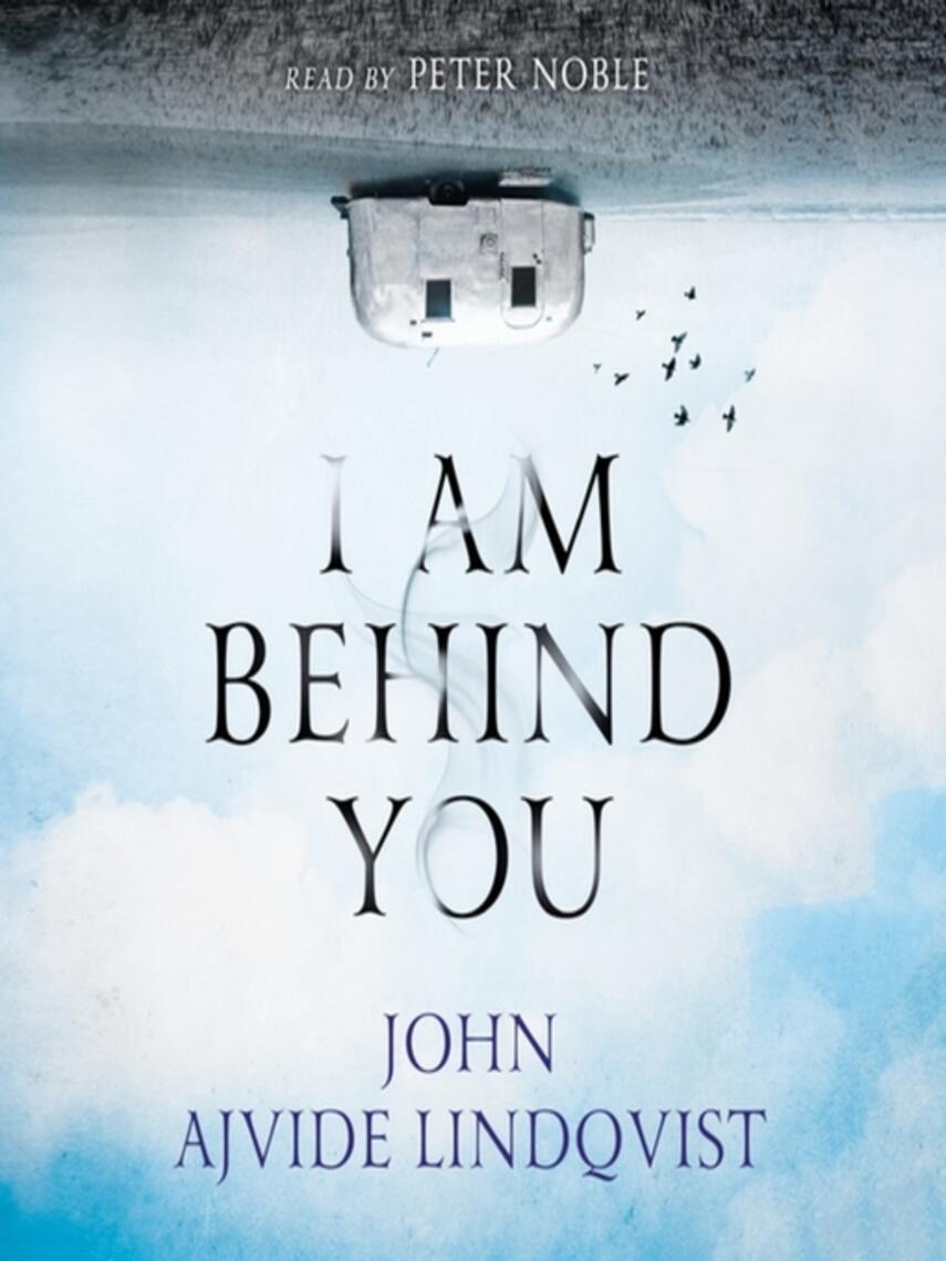 John Ajvide Lindqvist: I Am Behind You