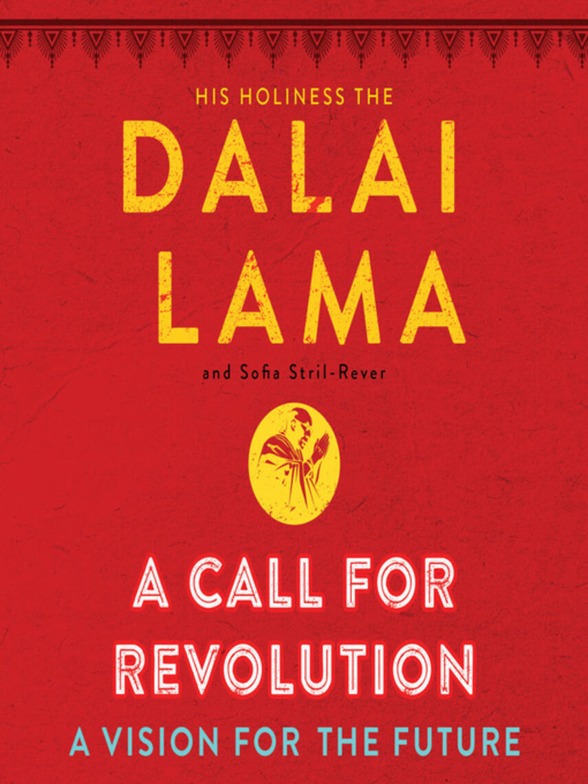 Dalai Lama: A Call for Revolution : A Vision for the Future