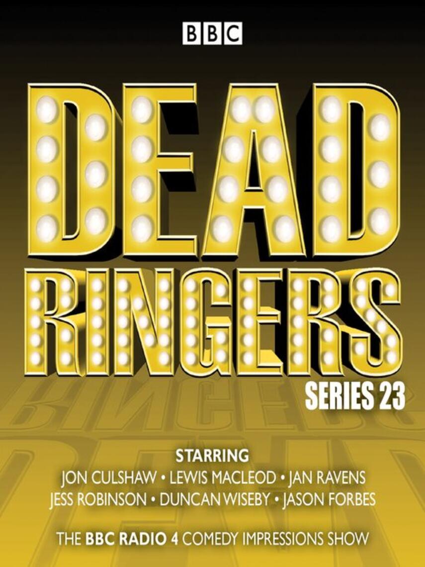 Tom Jamieson: Dead Ringers, Series 23 Plus Christmas Specials : The BBC Radio 4 Impressions Show