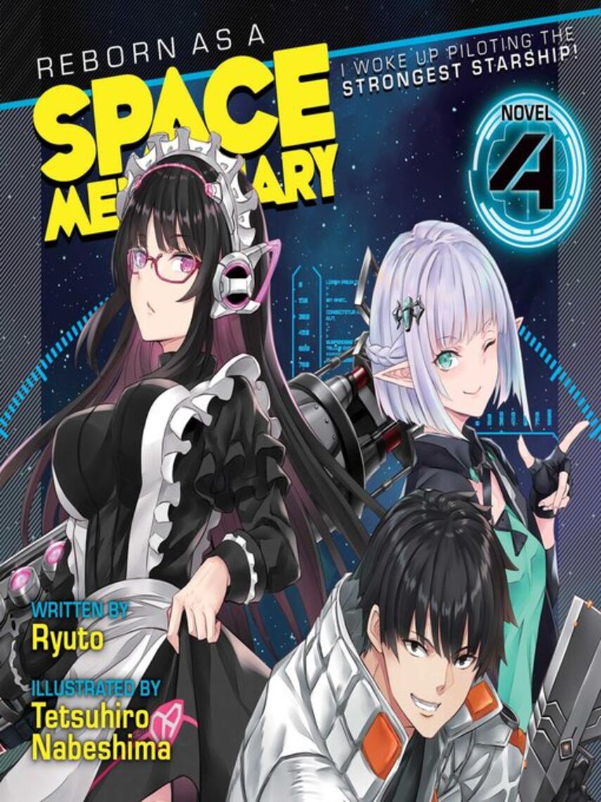Ryuto: Reborn as a Space Mercenary: I Woke Up Piloting the Strongest Starship! (Light Novel), Volume 4