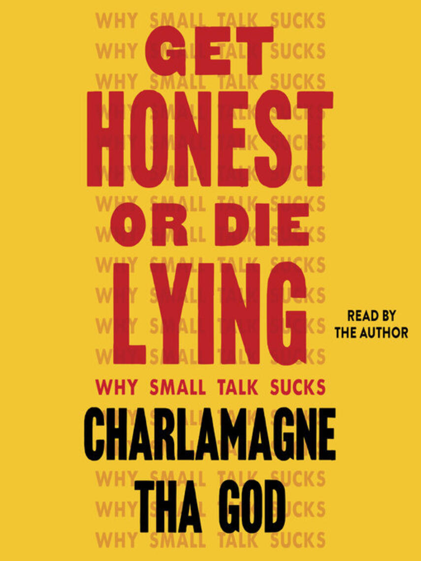 Charlamagne Tha God: Get Honest or Die Lying : Why Small Talk Sucks