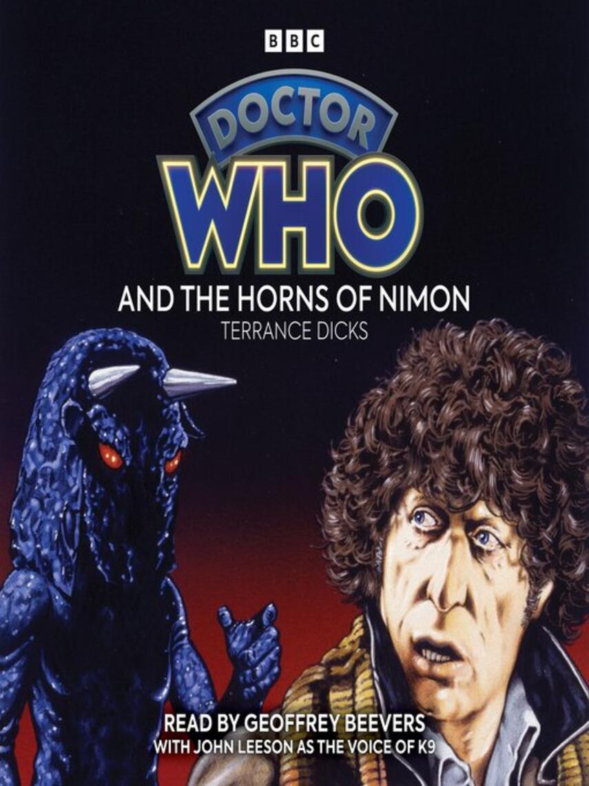 Terrance Dicks: Doctor Who and the Horns of Nimon : 4th Doctor Novelisation