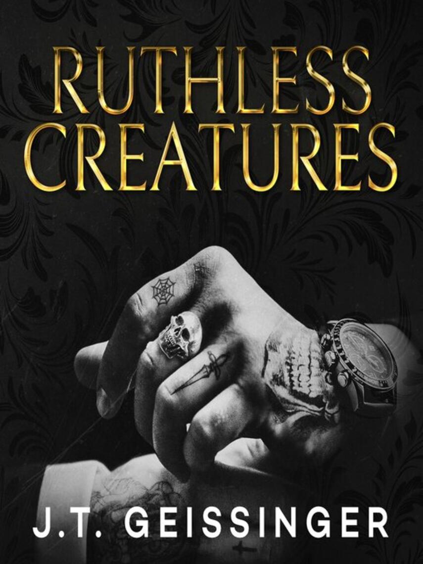 J.T. Geissinger: Ruthless Creatures