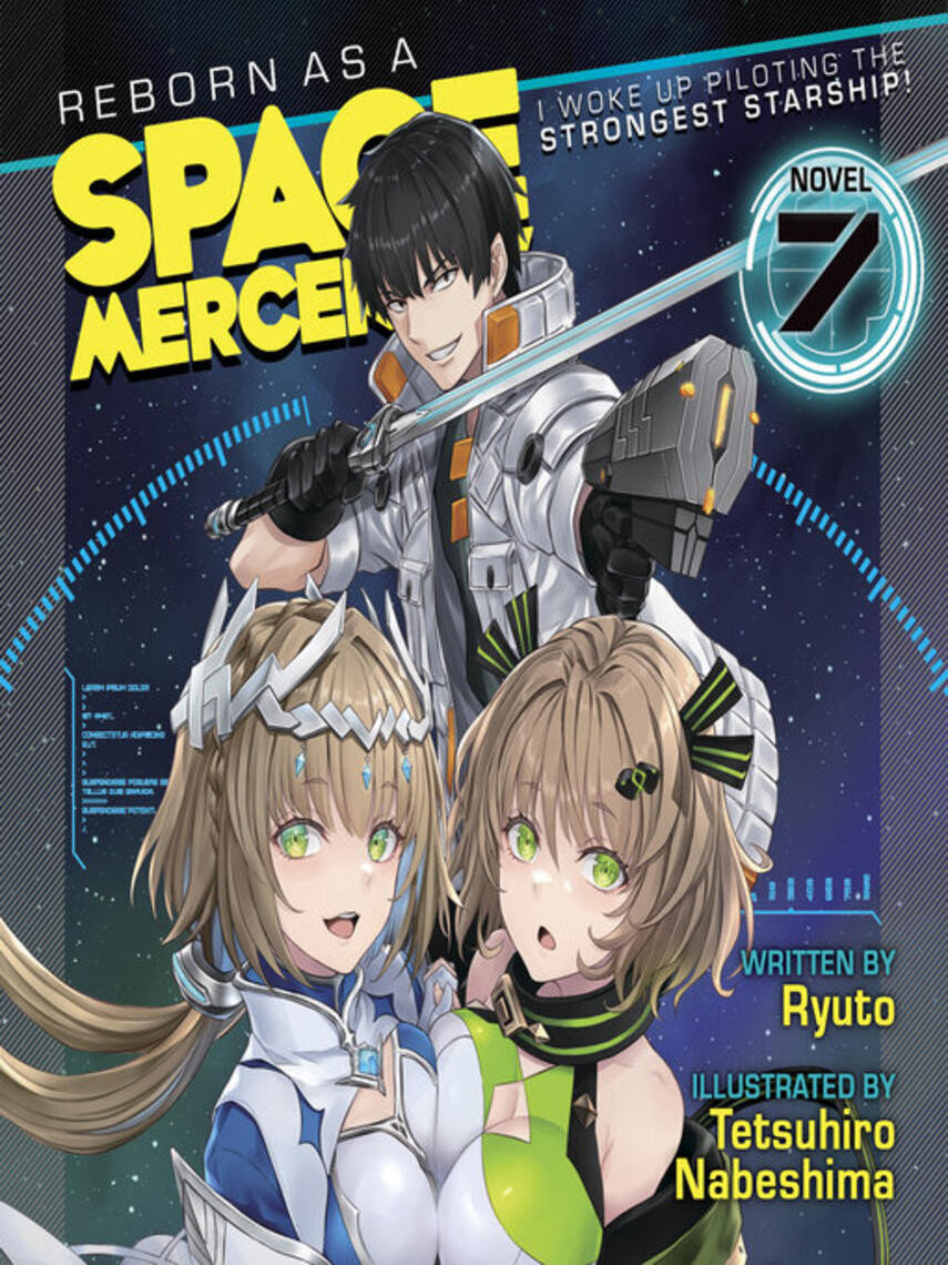Ryuto: Reborn as a Space Mercenary: I Woke Up Piloting the Strongest Starship! (Light Novel), Volume 7