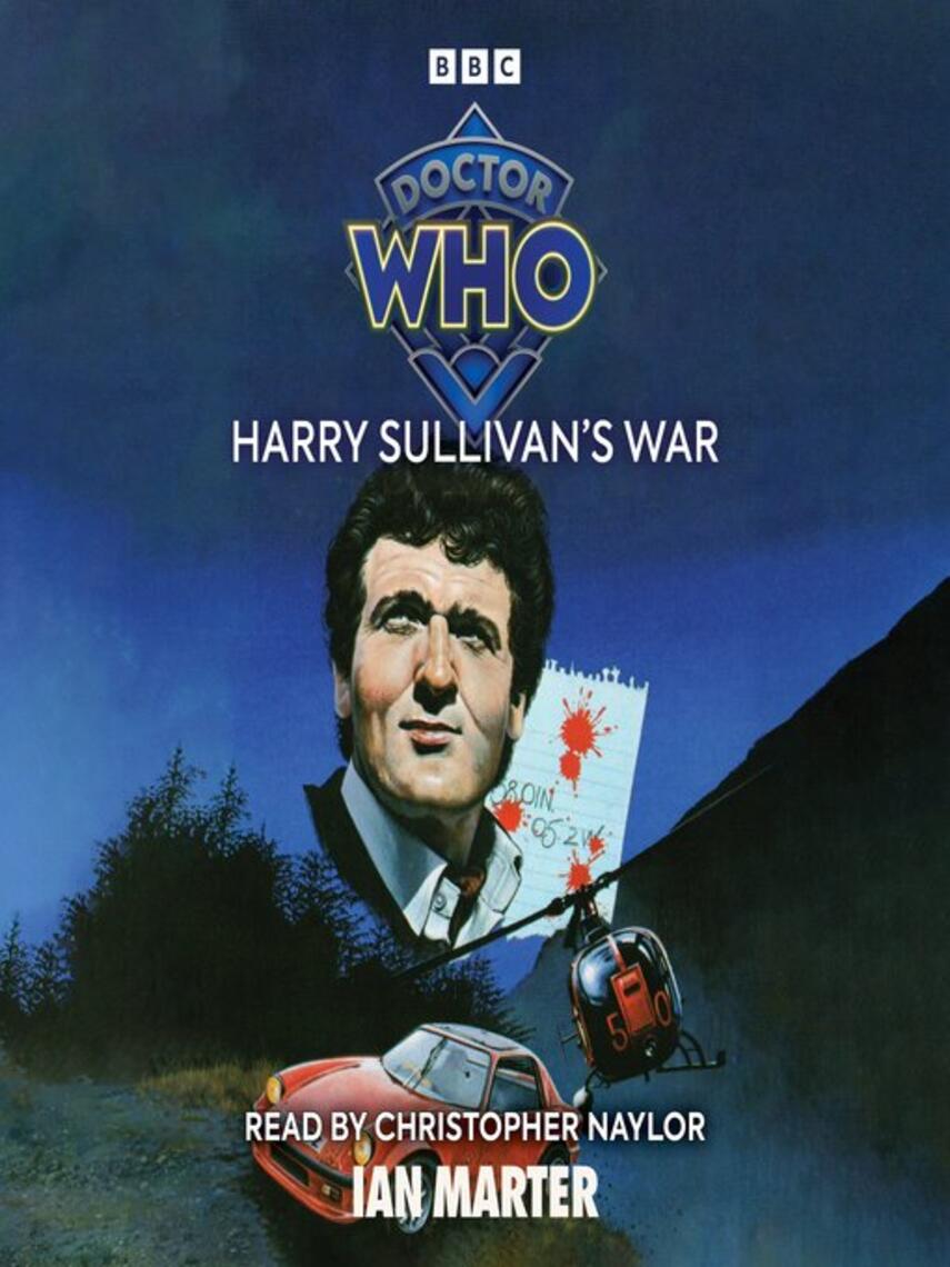 Ian Marter: Doctor Who : Harry Sullivan's War: Beyond the Doctor
