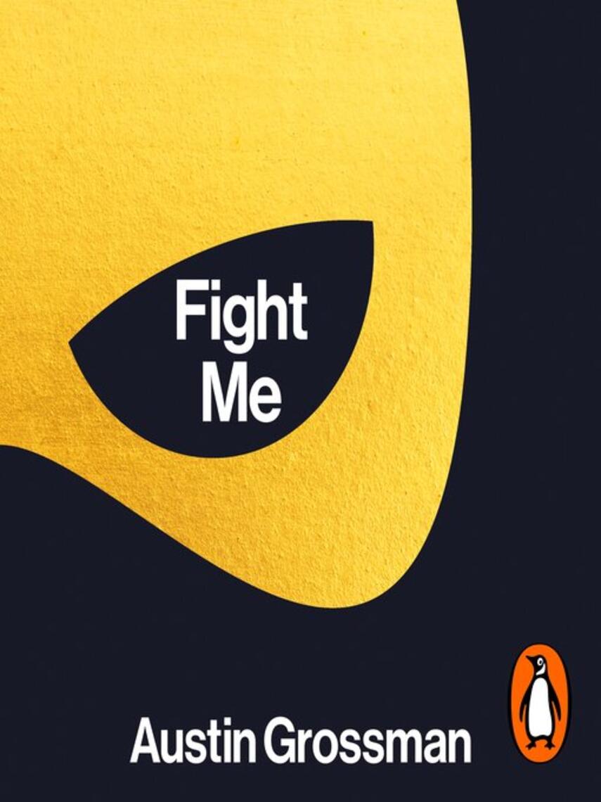 Austin Grossman: Fight Me