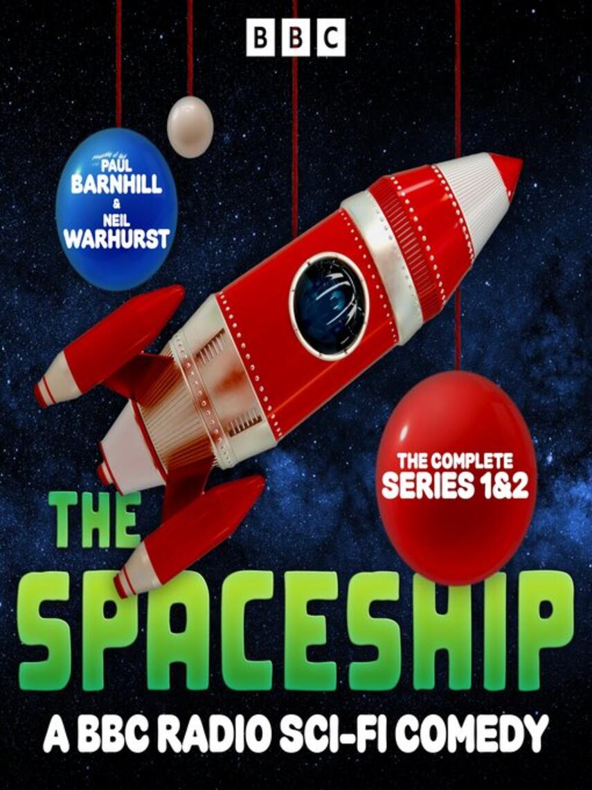 Paul Barnhill: The Spaceship Complete Series, 1 and 2