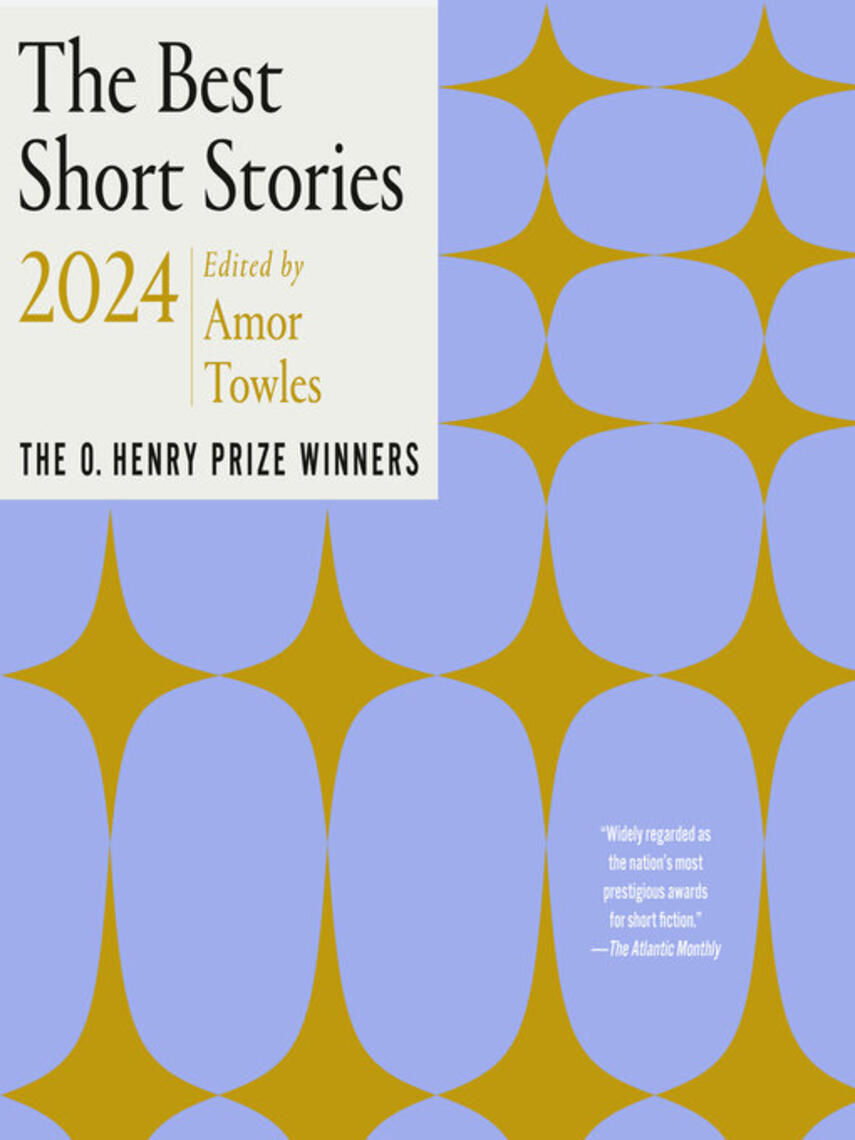 Amor Towles: The Best Short Stories 2024 : The O. Henry Prize Winners