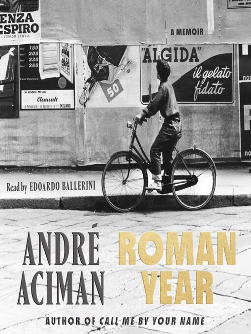 André Aciman: Roman Year : A Memoir