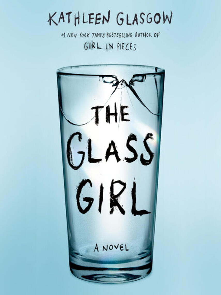 Kathleen Glasgow: The Glass Girl