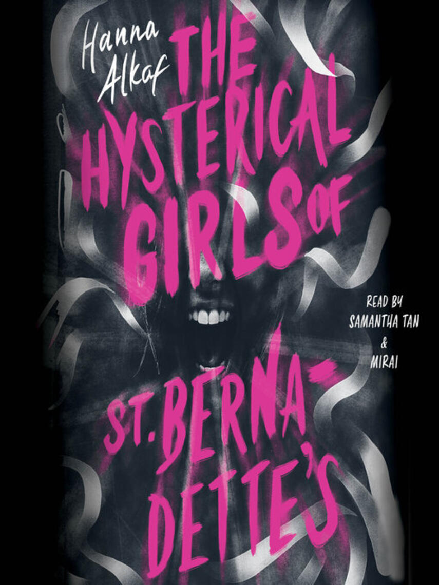 Hanna Alkaf: The Hysterical Girls of St. Bernadette's