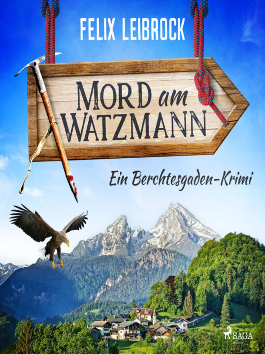 Felix Leibrock: Mord am Watzmann