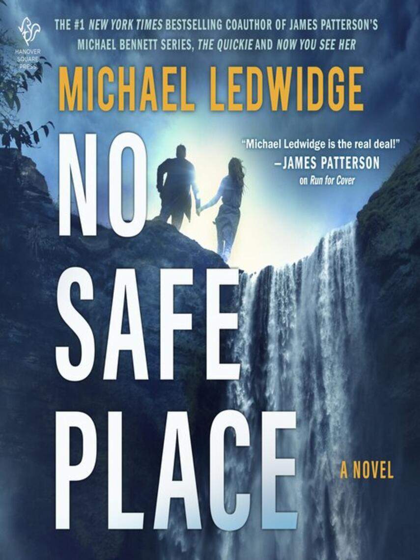 Michael Ledwidge: No Safe Place : A Thriller