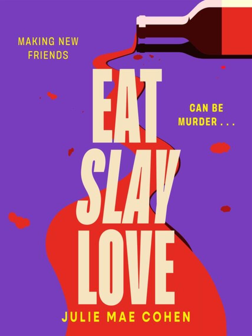 Julie Mae Cohen: Eat Slay Love : The hilarious new 2024 revenge thriller from the author of BAD MEN