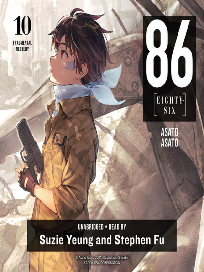 Asato Asato: 86—EIGHTY-SIX, Volume 10 : Fragmental Neoteny