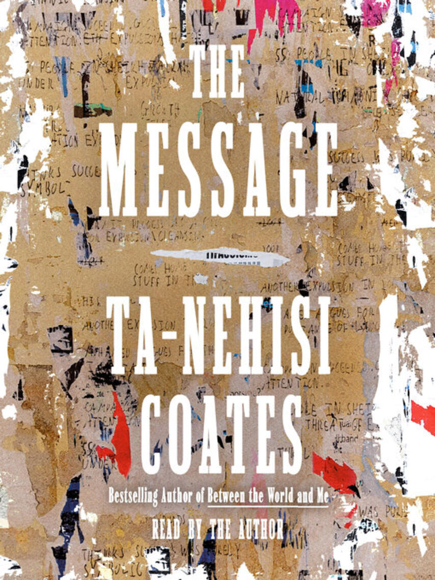 Ta-Nehisi Coates: The Message