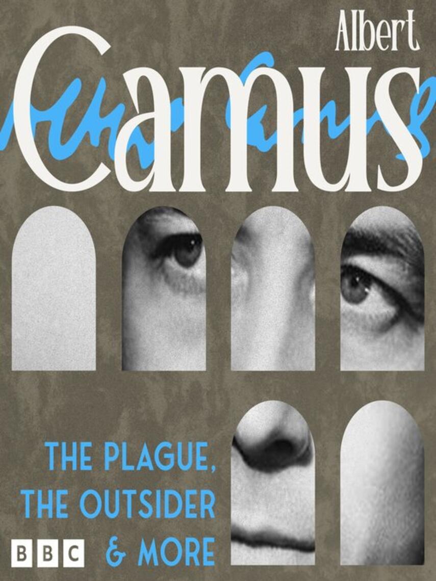 Albert Camus: Albert Camus : The Plague, The Outsider & more: A study in drama and documentary