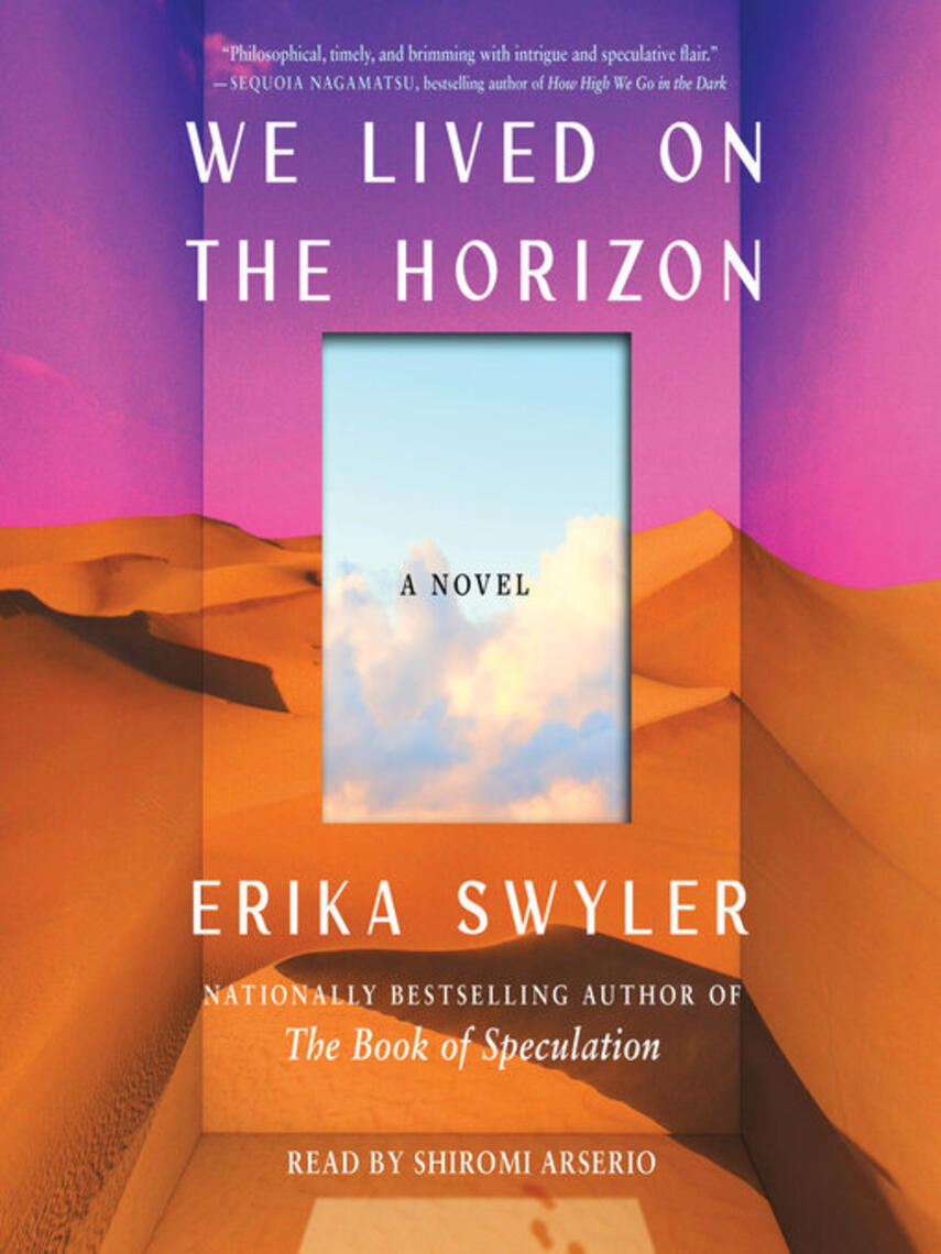 Erika Swyler: We Lived on the Horizon