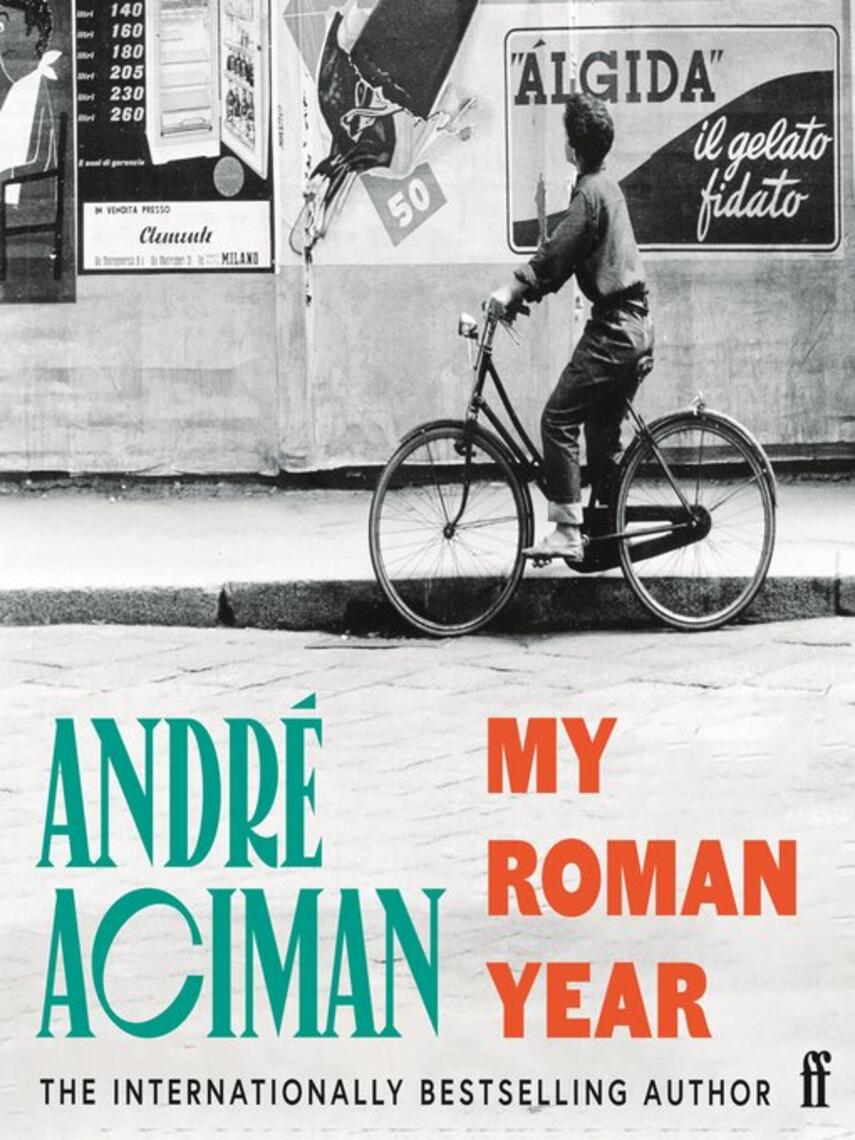 André Aciman: My Roman Year