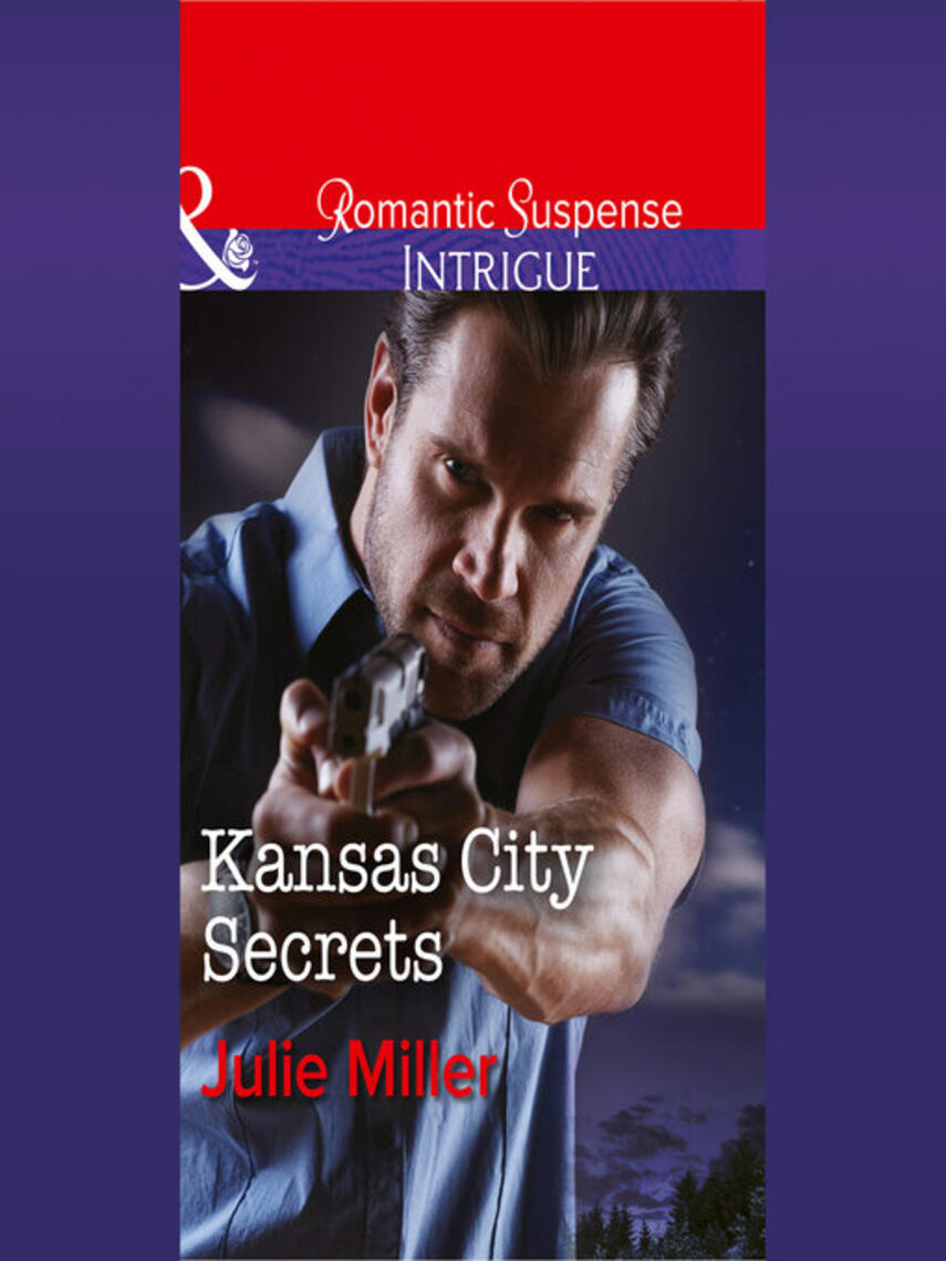 Julie Miller: Kansas City Secrets
