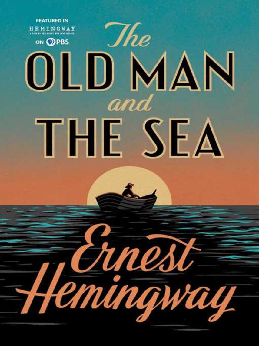 Ernest Hemingway: The Old Man and the Sea