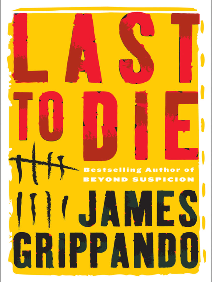 James Grippando: Last to Die