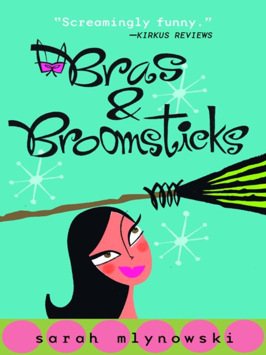 Sarah Mlynowski: Bras & Broomsticks
