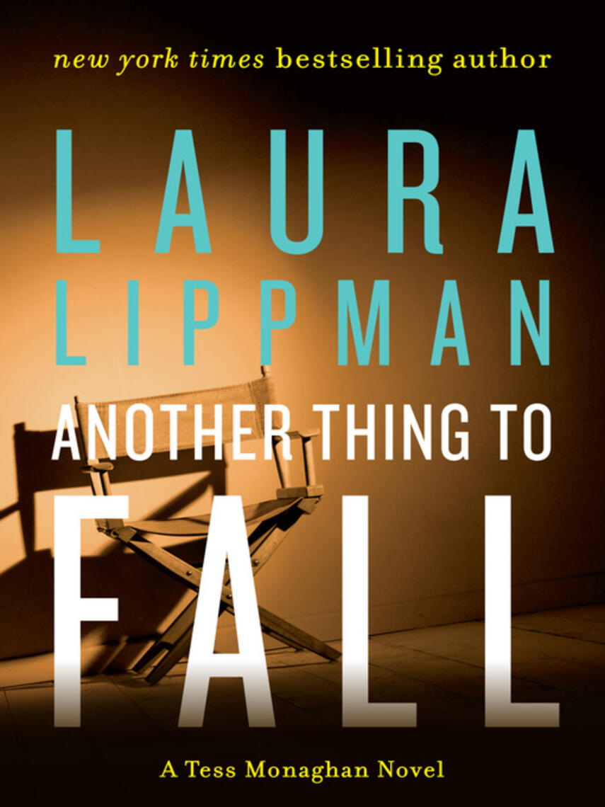 Laura Lippman: Another Thing to Fall : A Tess Monaghan Novel